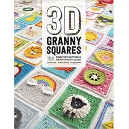 David & Charles 3D Granny Squares: 100 crochet patterns for pop-up granny squares - over 140,000 copies sold worldwide!