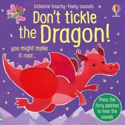 Usborne Don’t Tickle the Dragon! – Touch-and-Feel Sound Book for Babies & Toddlers Noisy Interactive Board Book