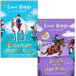 Puffin The Starlight Stables Gang Series 2 Books Collection Set By Esme Higgs, Jo Cotterill (The Starlight Stables Gang & Jessie and the Star Rider)