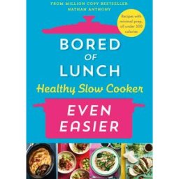 Ebury Press Bored of Lunch Healthy Slow Cooker: Even Easier: Recipes with minimal prep, all under 500 calories