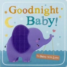 Little Tiger To Baby With Love: Goodnight Baby! (Board Book)