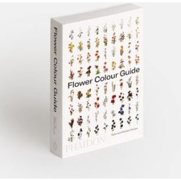 Phaidon Press Flower Colour Guide by Taylor Putnam, Michael Putnam