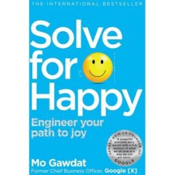 Bluebird Solve For Happy - Engineer Your Path To Joy by Mo Gawdat