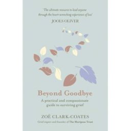 Orion Beyond Goodbye Book by Zoe Clark-Coates – Practical Guide to Grief, Loss & Healing Support