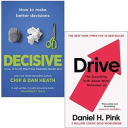 Random House Business/Canongate Books Decisive & Drive 2 Book Collection Set by Chip Heath, Dan Heath & Daniel H. Pink – Decision Making & Motivation Collection