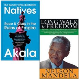 Two Roads Natives & Long Walk to Freedom 2 Book Collection Set by Akala & Nelson Mandela – Race, History & Inspirational Biography Collection