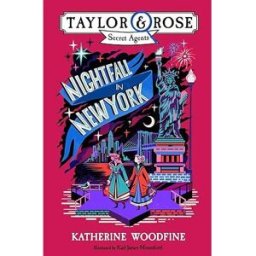 Farshore Nightfall in New York Book by Katherine Woodfine – Final Taylor & Rose Secret Agents Mystery Detective Series