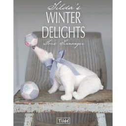 David & Charles Tilda's Winter Delights by Tone Finnanger – Christmas Crafts, Handmade Dolls & Festive Craft Collection