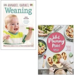 DK Ltd Weaning: What to Feed, When to Feed and How to Feed your Baby, What Mummy Makes 2 Books Collection Set