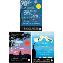 Penguin Haemin Sunim Collection 3 Books Set (The Things You Can See Only When You Slow Down, When Things Don't Go Your Way, Love for Imperfect Things)