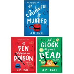 Avon Retired Teacher Mystery by J.M Hall 3 Books Collection Set (A Spoonful of Murder, A Pen Dipped in Poison & A Clock Stopped Dead)