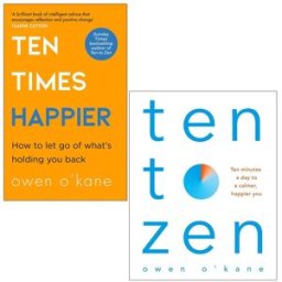HQ/Bluebird Ten Times Happier and Ten to Zen By Owen O Kane 2 Books Collection Set
