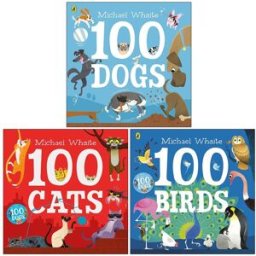 Puffin ltd Michael Whaite Collection 3 Books Set (100 Dogs, 100 Cats and 100 Birds)