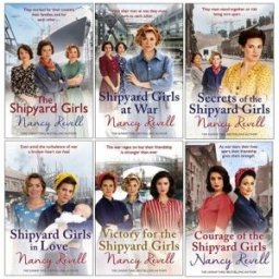 Arrow Books Nancy Revell The Shipyard Girls Series 6 Books Collection Set -Shipyard Girls, At War, Secrets Of The Shipyard Girls, In Love, Victory For The Shipyar